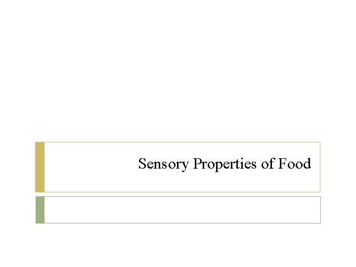 Sensory Properties of Food 