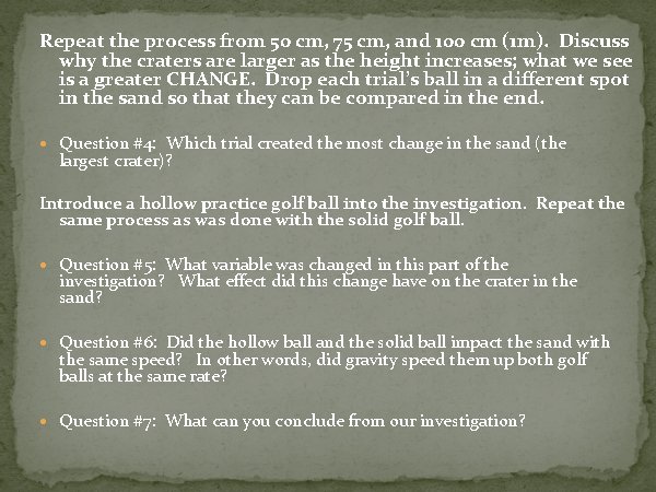 Repeat the process from 50 cm, 75 cm, and 100 cm (1 m). Discuss