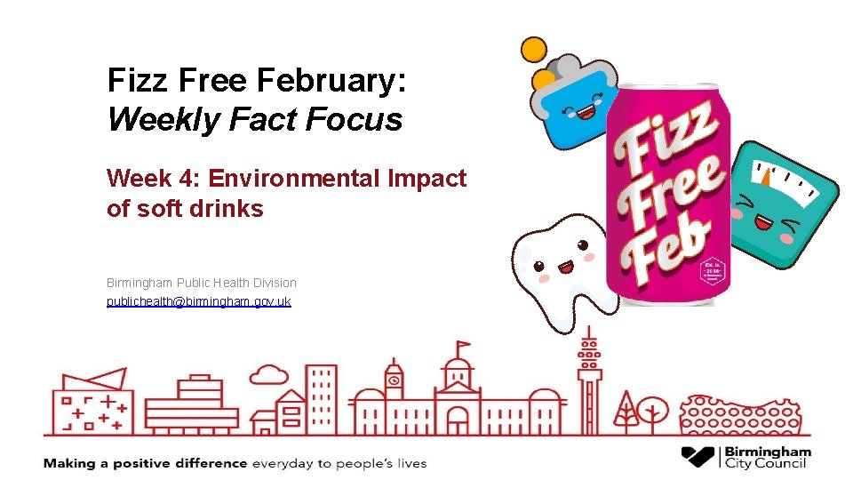 Fizz Free February: Weekly Fact Focus Week 4: Environmental Impact of soft drinks Birmingham
