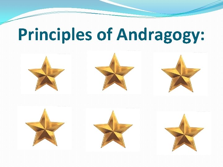 Principles of Andragogy: 