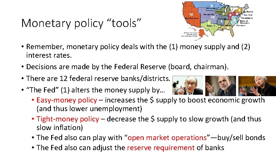 Monetary policy “tools” • Remember, monetary policy deals with the (1) money supply and