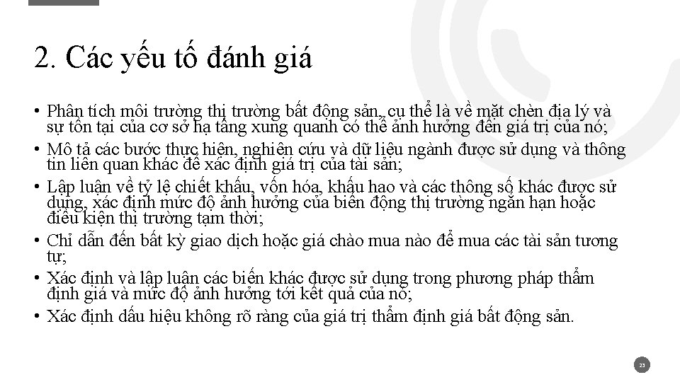 2. Các yếu tố đánh giá • Phân tích môi trường thị trường bất