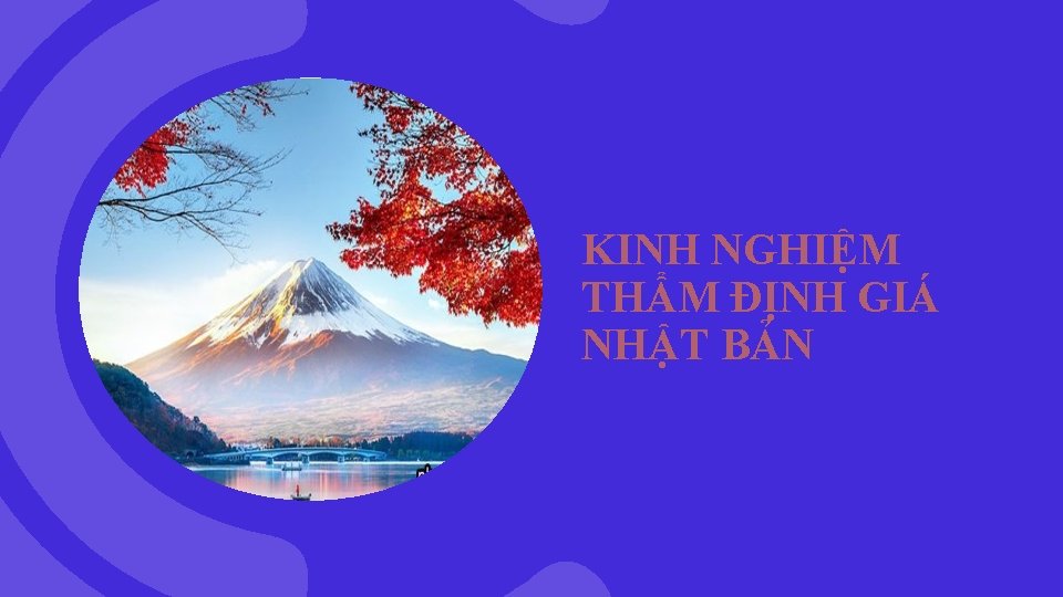 KINH NGHIỆM THẨM ĐỊNH GIÁ NHẬT BẢN 