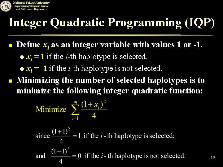 National Taiwan University Department of Computer Science and Information Engineering Integer Quadratic Programming (IQP)