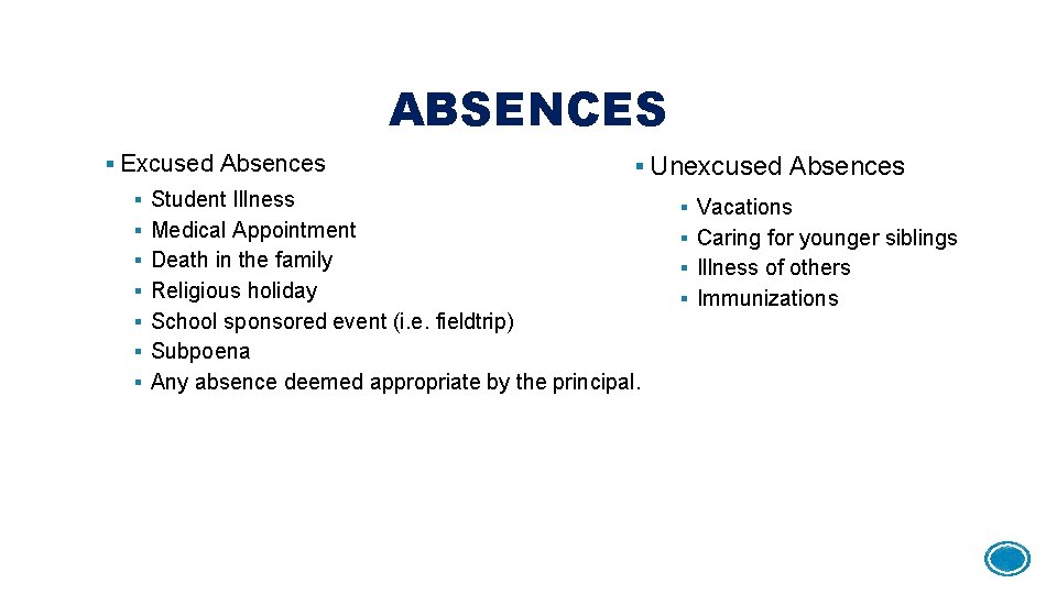 ABSENCES § Excused Absences § Unexcused Absences § Student Illness § Medical Appointment §