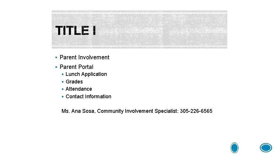 § Parent Involvement § Parent Portal § Lunch Application § Grades § Attendance §