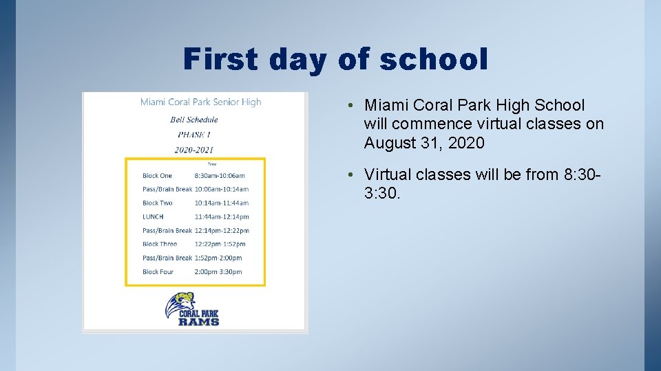 First day of school • Miami Coral Park High School will commence virtual classes