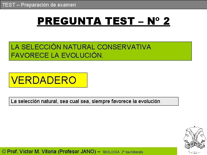 TEST – Preparación de examen PREGUNTA TEST – Nº 2 LA SELECCIÓN NATURAL CONSERVATIVA