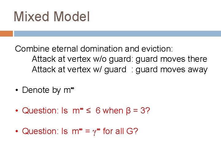 Mixed Model Combine eternal domination and eviction: Attack at vertex w/o guard: guard moves