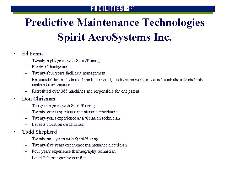 Predictive Maintenance Technologies Spirit Aero. Systems Inc. • Ed Fenn– – – • Don