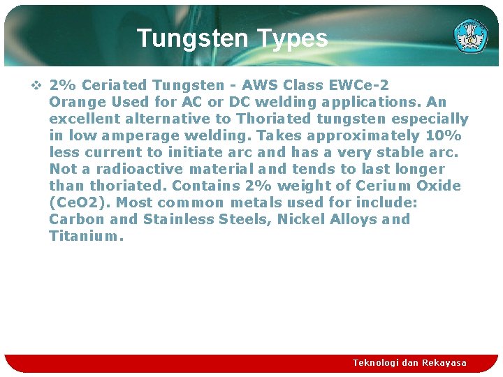 Tungsten Types v 2% Ceriated Tungsten - AWS Class EWCe-2 Orange Used for AC