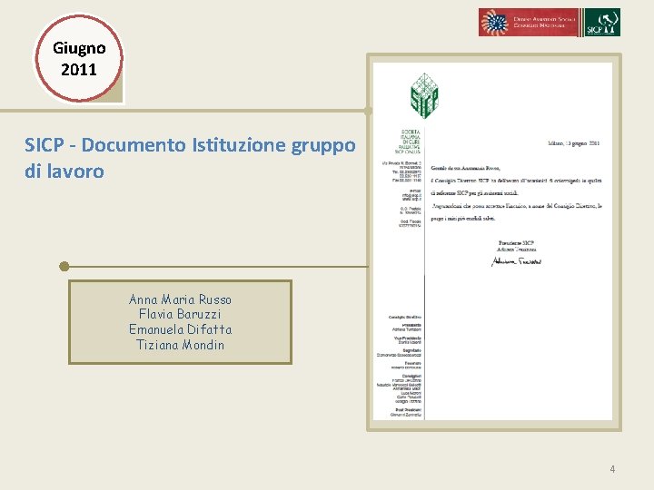 Giugno 2011 SICP - Documento Istituzione gruppo di lavoro Anna Maria Russo Flavia Baruzzi