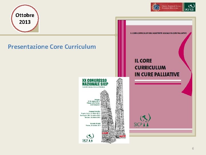 Ottobre 2013 Presentazione Core Curriculum 6 