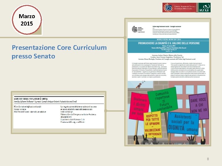 Marzo 2015 Presentazione Core Curriculum presso Senato 8 