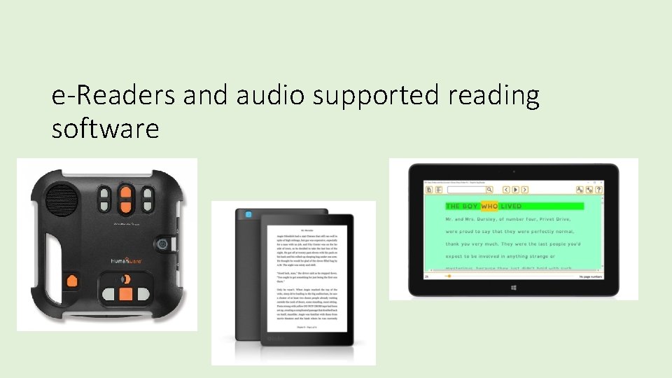 e-Readers and audio supported reading software 