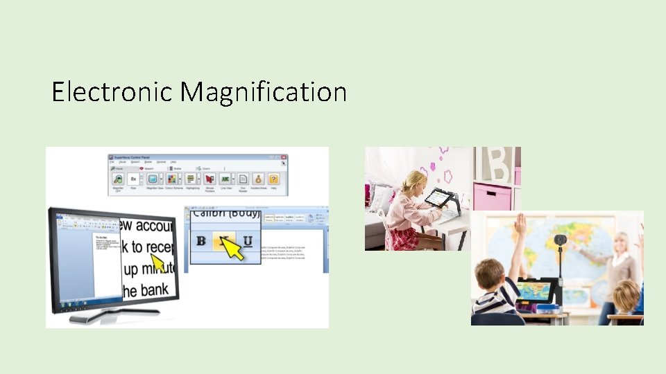 Electronic Magnification 