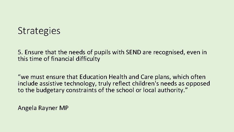 Strategies 5. Ensure that the needs of pupils with SEND are recognised, even in