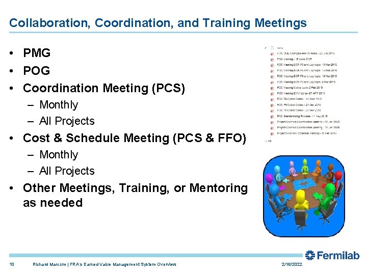 Collaboration, Coordination, and Training Meetings • PMG • POG • Coordination Meeting (PCS) –