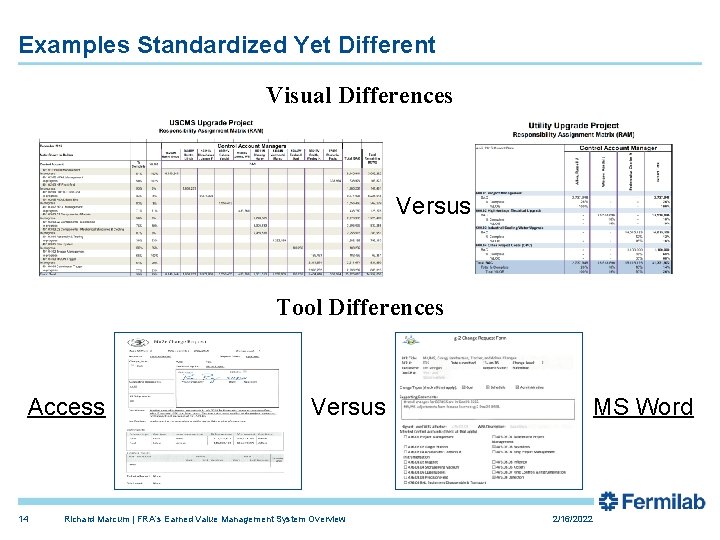 Examples Standardized Yet Different Visual Differences Versus Tool Differences Access 14 Versus Richard Marcum