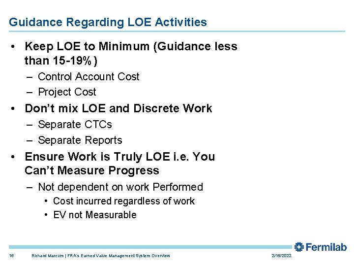 Guidance Regarding LOE Activities • Keep LOE to Minimum (Guidance less than 15 -19%)
