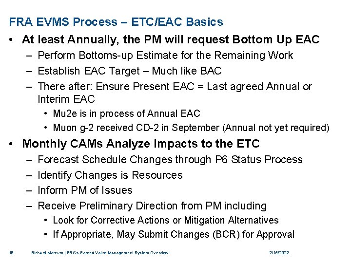 FRA EVMS Process – ETC/EAC Basics • At least Annually, the PM will request