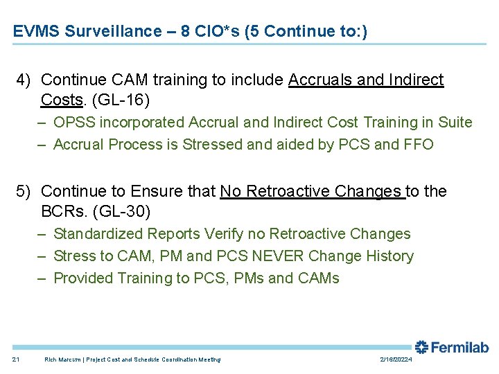 EVMS Surveillance – 8 CIO*s (5 Continue to: ) 4) Continue CAM training to