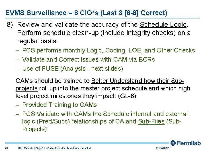 EVMS Surveillance – 8 CIO*s (Last 3 [6 -8] Correct) 8) Review and validate