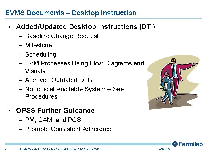 EVMS Documents – Desktop Instruction • Added/Updated Desktop Instructions (DTI) – – Baseline Change