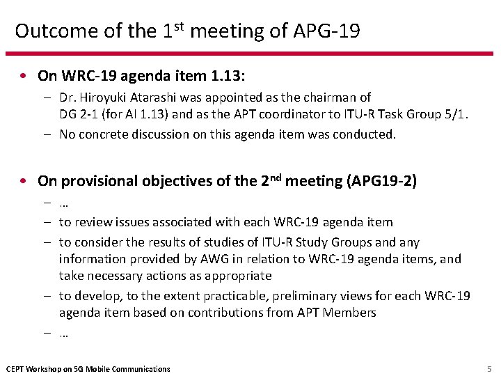 Outcome of the 1 st meeting of APG-19 • On WRC-19 agenda item 1. Outcome of the 1 st meeting of APG-19 • On WRC-19 agenda item 1.