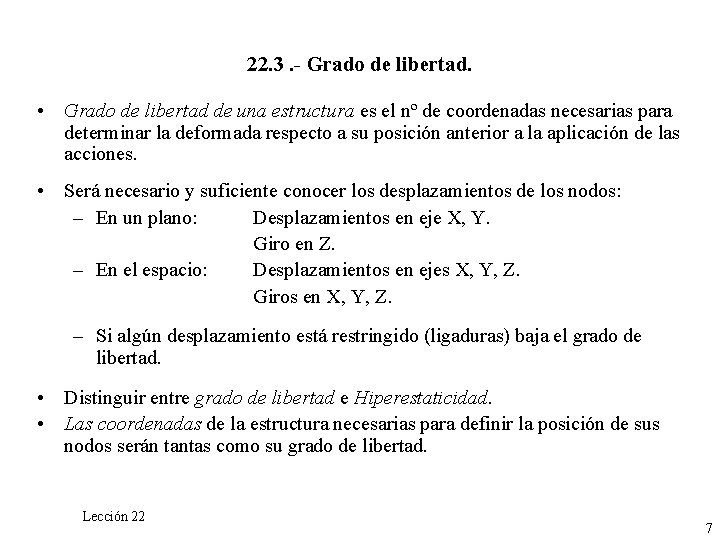 22. 3. - Grado de libertad. • Grado de libertad de una estructura es