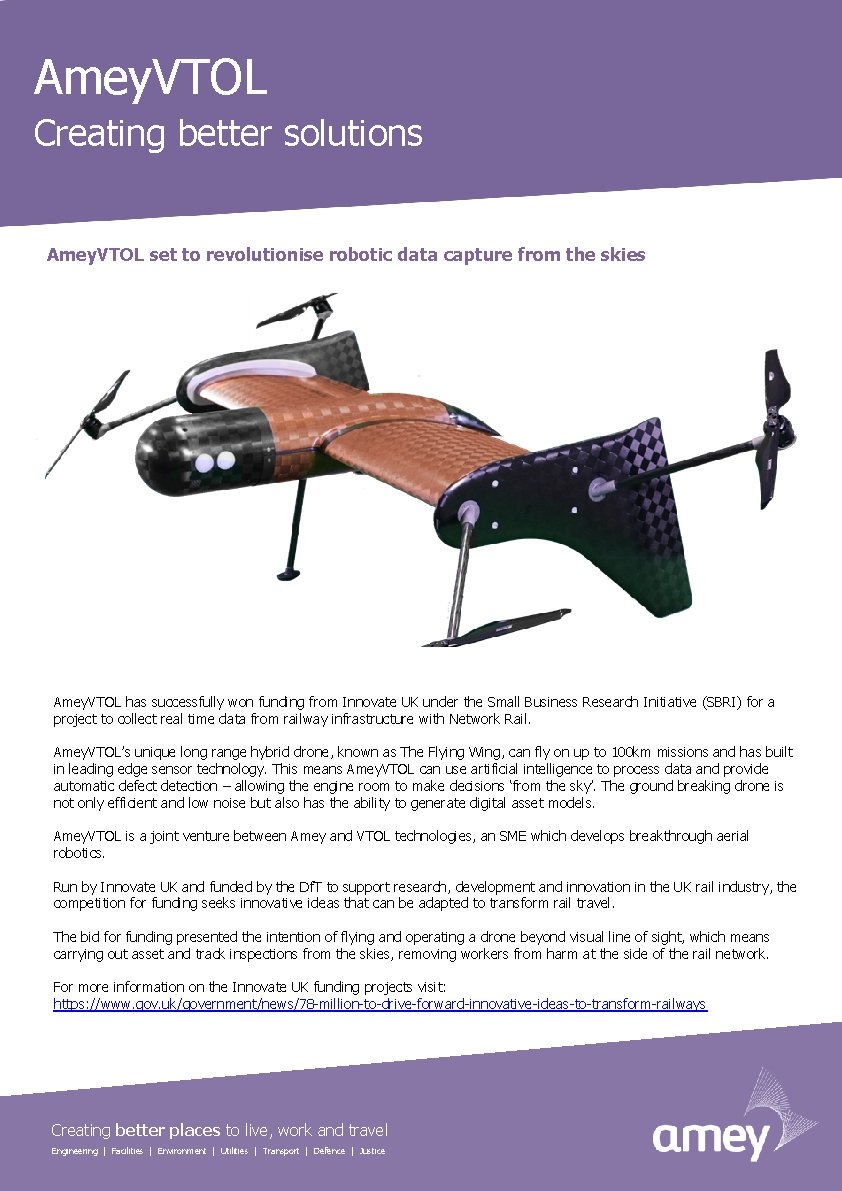 Amey. VTOL Creating better solutions Amey. VTOL set to revolutionise robotic data capture from