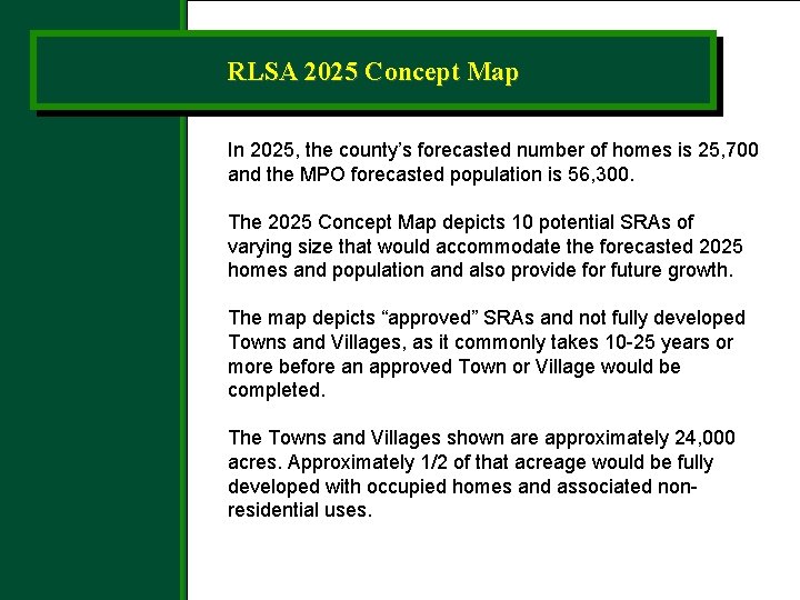 RLSA 2025 Concept Map In 2025, the county’s forecasted number of homes is 25,