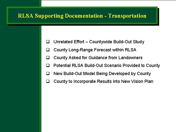 RLSA Supporting Documentation - Transportation q Unrelated Effort – Countywide Build-Out Study q County