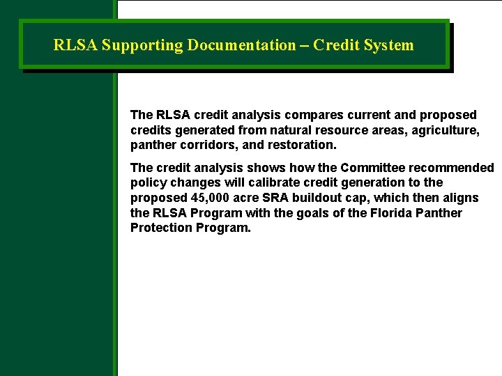 RLSA Supporting Documentation – Credit System The RLSA credit analysis compares current and proposed