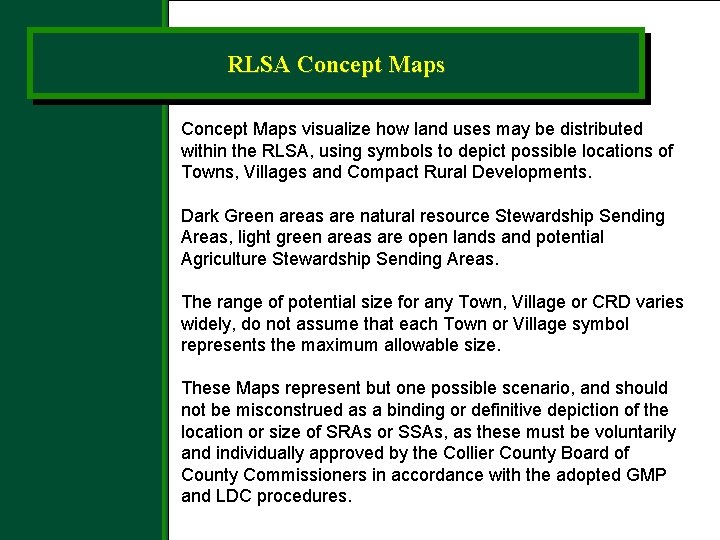 RLSA Concept Maps visualize how land uses may be distributed within the RLSA, using