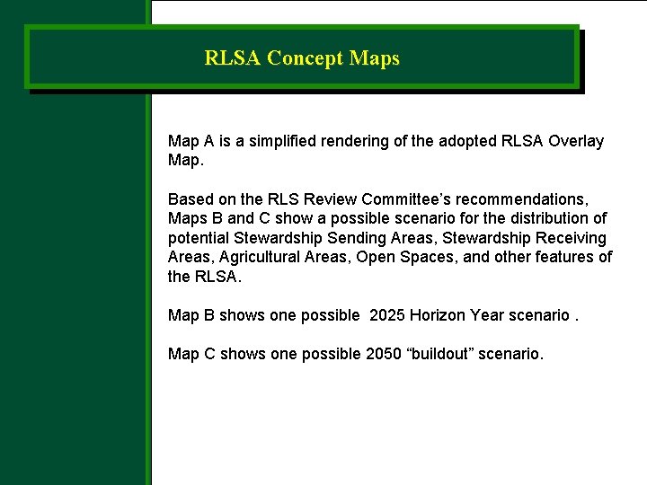 RLSA Concept Maps Map A is a simplified rendering of the adopted RLSA Overlay