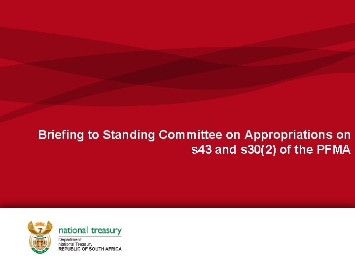 Briefing to Standing Committee on Appropriations on s 43 and s 30(2) of the