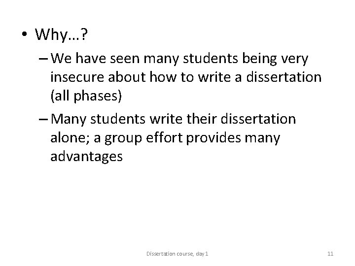  • Why…? – We have seen many students being very insecure about how