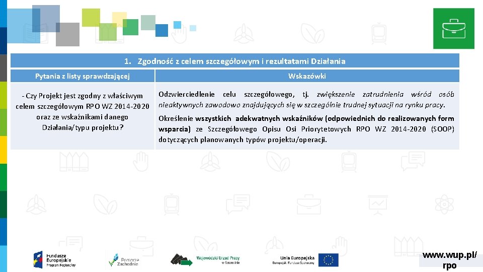 1. Zgodność z celem szczegółowym i rezultatami Działania Pytania z listy sprawdzającej Wskazówki ‐