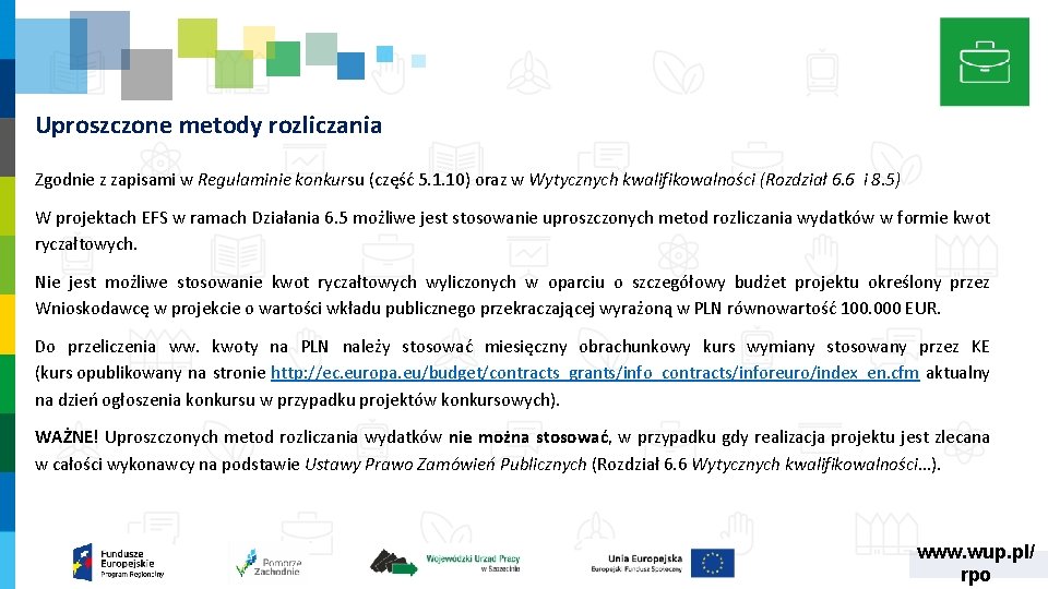 Uproszczone metody rozliczania Zgodnie z zapisami w Regulaminie konkursu (część 5. 1. 10) oraz