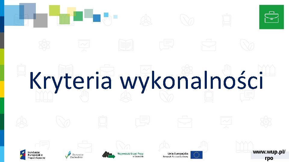 Kryteria wykonalności www. wup. pl/ rpo 