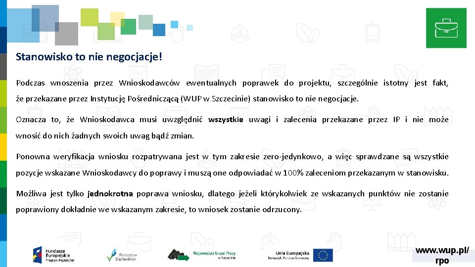 Stanowisko to nie negocjacje! Podczas wnoszenia przez Wnioskodawców ewentualnych poprawek do projektu, szczególnie istotny