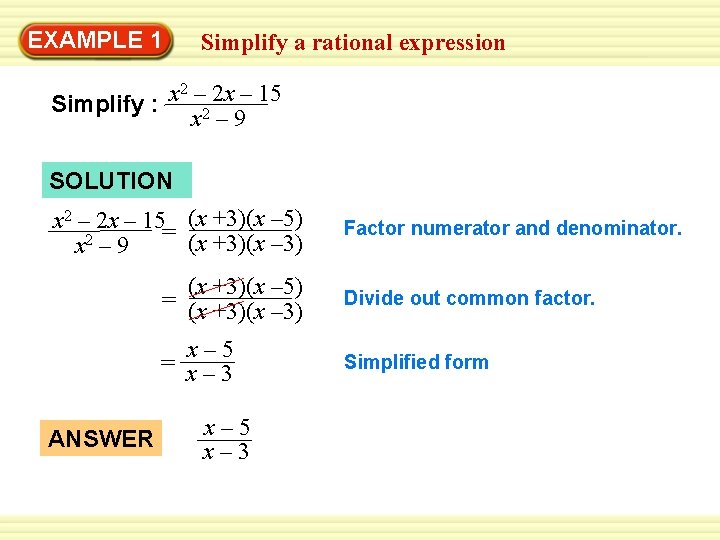 Warm-Up 1 Exercises EXAMPLE Simplify a rational expression 2 – 2 x – 15