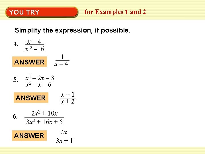 Warm-Up YOU TRY Exercises for Examples 1 and 2 Simplify the expression, if possible.