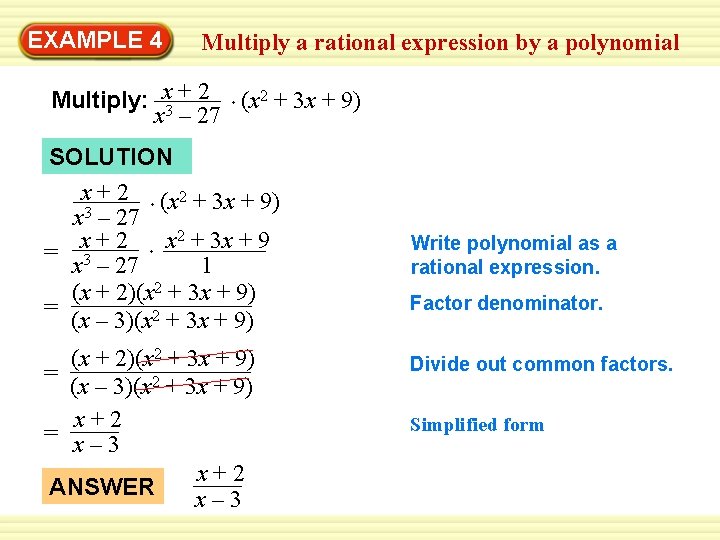 Warm-Up 4 Exercises EXAMPLE Multiply a rational expression by a polynomial Multiply: x 3
