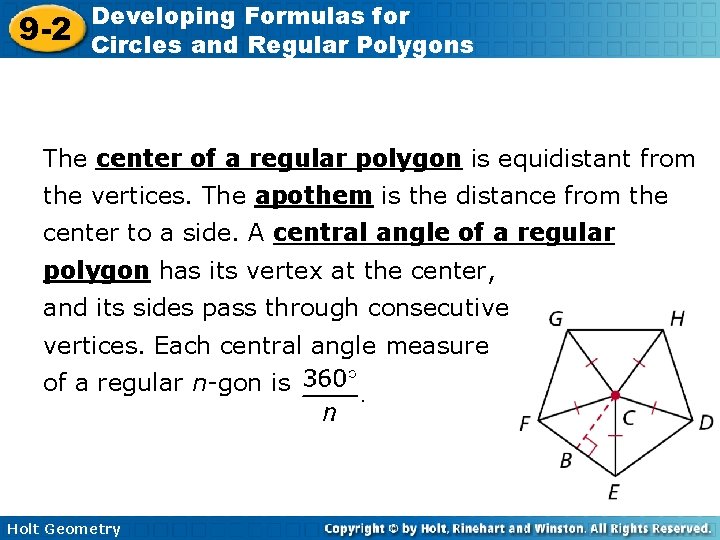 9 -2 Developing Formulas for Circles and Regular Polygons The center of a regular