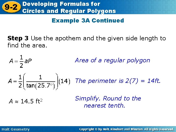 9 -2 Developing Formulas for Circles and Regular Polygons Example 3 A Continued Step