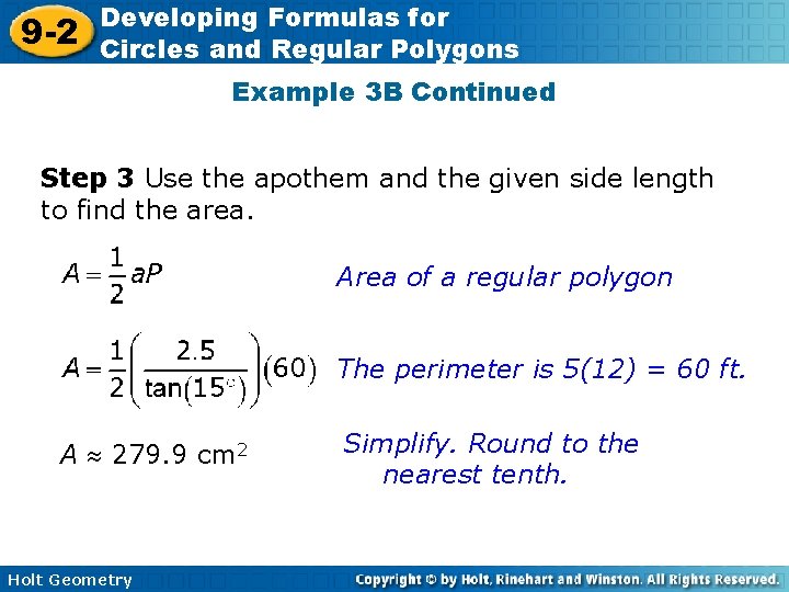 9 -2 Developing Formulas for Circles and Regular Polygons Example 3 B Continued Step