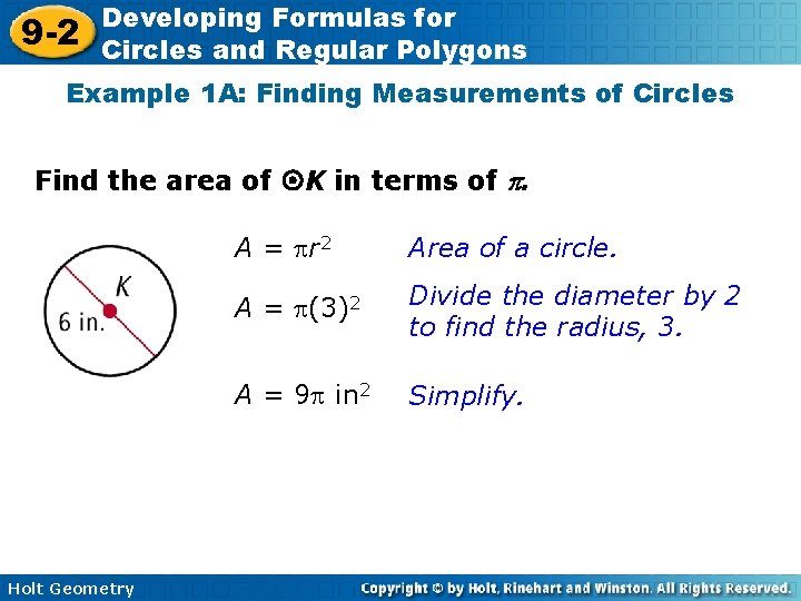 9 -2 Developing Formulas for Circles and Regular Polygons Example 1 A: Finding Measurements