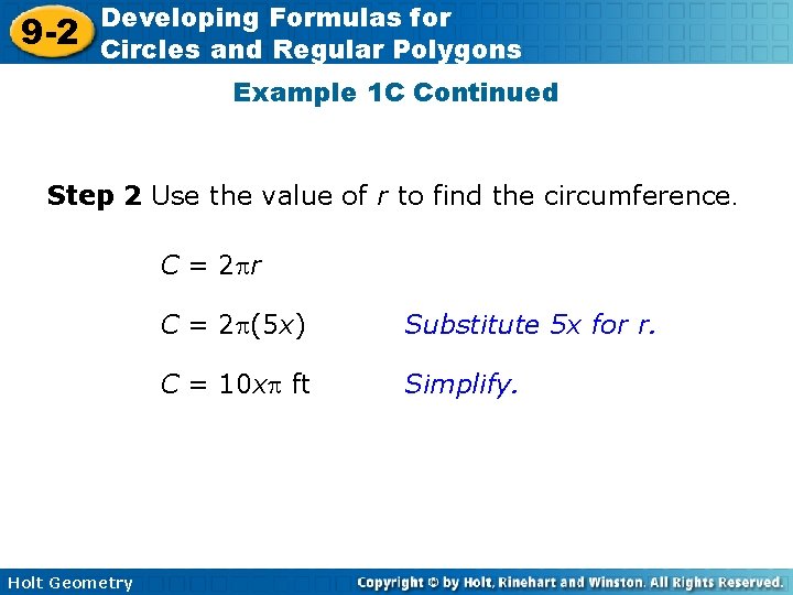 9 -2 Developing Formulas for Circles and Regular Polygons Example 1 C Continued Step